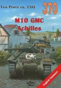 M10/M10A1 GMC, M10 GMC Wolverine, M10 GMC Achilles - Janusz Ledwoch