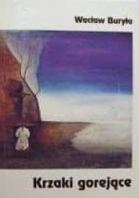 Krzaki gorejące - Wacław Buryła