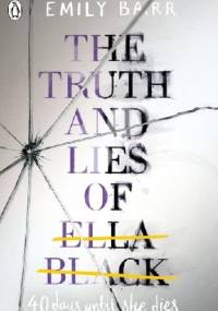 The truth and lies of Ella Black - Emily Barr