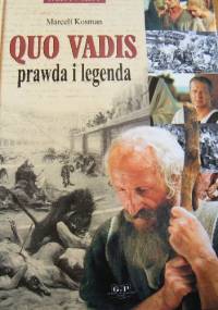 Quo vadis. Prawda i legenda - Marceli Kosman