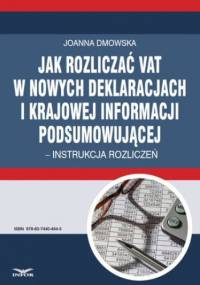 Jak rozliczać VAT w nowych deklaracjach i krajowej informacji podsumowującej - instrukcja rozliczeń - PL Infor