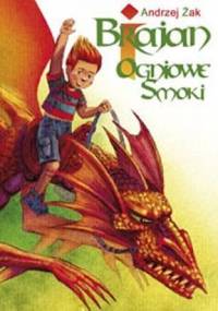 Brajan i Ogniowe Smoki - Andrzej Żak