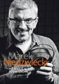 Nie wierzę w życie pozaradiowe - Marek Niedźwiecki