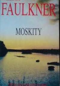 Moskity - William Faulkner