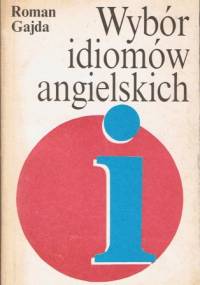 Wybór idiomów angielskich - Roman Gajda
