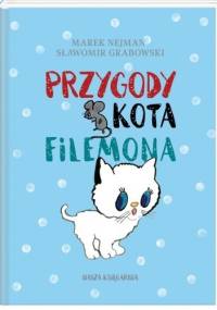 Przygody kota Filemona - Sławomir Grabowski, Marek Nejman