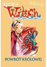 W.I.T.C.H. Tom 3 - Powrót Królowej