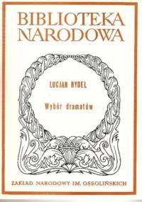 Wybór dramatów - Lucjan Rydel
