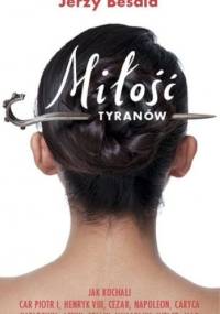 Miłość tyranów - Jerzy Besala