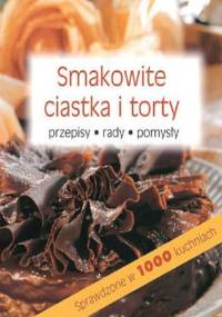 Smakowite ciastka i torty - praca zbiorowa