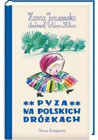 Pyza na polskich dróżkach, cz. 2 - Hanna Januszewska