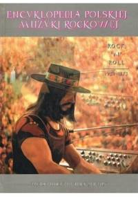 Encyklopedia polskiej muzyki rockowej. Rock'N'Roll 1956-1973 - praca zbiorowa