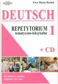 DEUTSCH. Repetytorium tematyczno-leksykalne 1 + CD - Ewa Maria Rostek