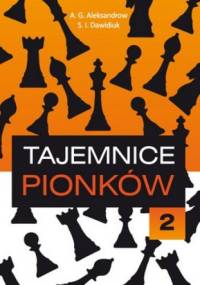 Tajemnice pionków 2 - A.G. Aleksandrow, S.I. Dawidiuk