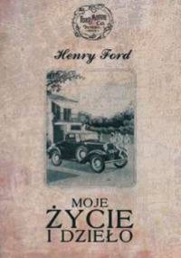 Moje życie i dzieło - Henry Ford