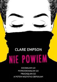 Nie powiem - Clare Empson