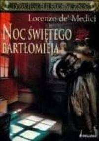 Noc Świętego Bartłomieja - Lorenzo de Medici