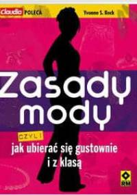 zasady mody, czyli jak ubrać się gustownie i z klasą - Ivonne Rock