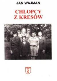 Chłopcy z kresów - Jan Wajman