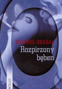 Rozpirzony bęben - Bohumil Hrabal