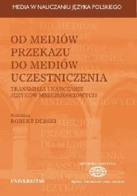 Od mediów przekazu do mediów uczestniczenia. Transmisja i nauczanie języków mniejszościowych - praca zbiorowa