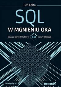 SQL w mgnieniu oka. Opanuj język zapytań w 10 minut dziennie - Ben Forta