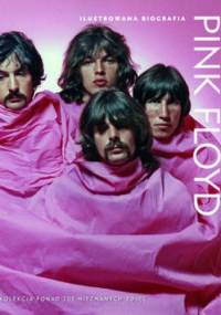 Pink Floyd. Ilustrowana biografia - Marie Clayton