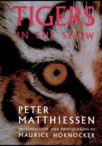 Tigers in the Snow - Peter Matthiessen