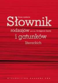 Słownik rodzajów i gatunków literackich - Grzegorz Gazda