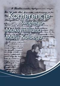 Konferencje świętego Maksymiliana Marii Kolbego