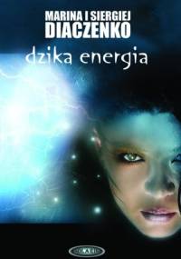 Dzika energia - Marina Diaczenko, Siergiej Diaczenko