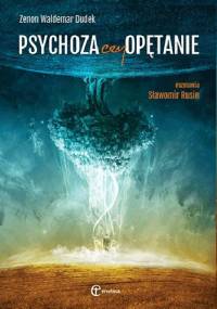 Psychoza czy opętanie - Zenon Waldemar Dudek, Sławomir Rusin