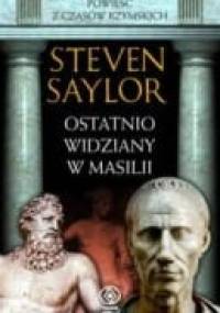 Ostatnio widziany w Masilii - Steven Saylor