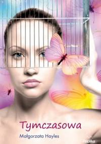 Tymczasowa - Małgorzata Hayles