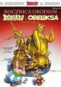 Rocznica urodzin Asteriksa i Obeliksa. Złota Księga - René Goscinny, Albert Uderzo