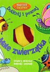 Małe zwierzątka. Magiczne okienka. Dotknij i poznaj - Beck Ward, Chris Embleton