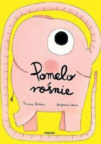 Pomelo rośnie - Ramona Bădescu, Benjamin Chaud