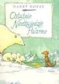 Ostatnie Niedźwiedzie Polarne - Harry Horse