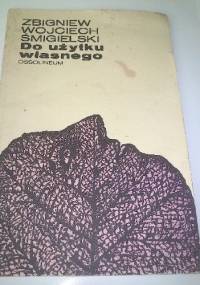 Do użytku własnego - Zbigniew Wojciech Śmigielski