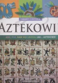 Aztekowie - Fiona MacDonald
