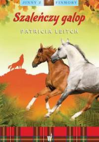 Szaleńczy galop - Patricia Leitch