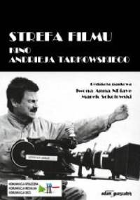 Strefa filmu. Kino Andrieja Tarkowskiego - praca zbiorowa
