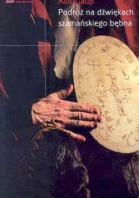 Podróż na dźwiękach szamańskiego bębna - Ailo Gaup