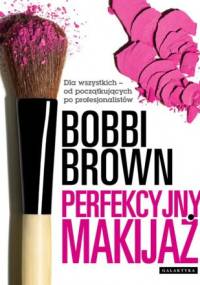 Perfekcyjny makijaż - Bobbi Brown