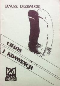 Chaos i konwencja - Janusz Drzewucki
