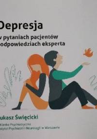 Depresja w pytaniach pacjentów i odpowiedziach eksperta - Łukasz Święcicki