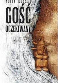 Gość oczekiwany. Obraz sceniczny w pięciu odsłonach. - Zofia Kossak