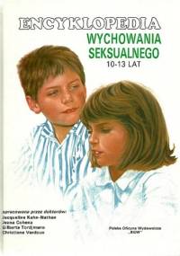 Encyklopedia wychowania seksualnego 10-13 lat