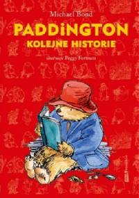 Paddington. Kolejne historie - Michael Bond