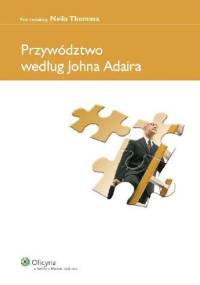 Przywództwo Według Johna Adaira - John Adair